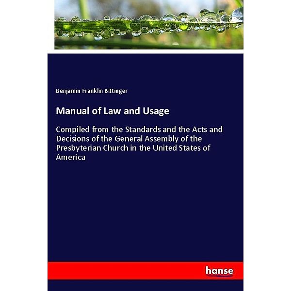 Manual of Law and Usage, Benjamin Franklin Bittinger