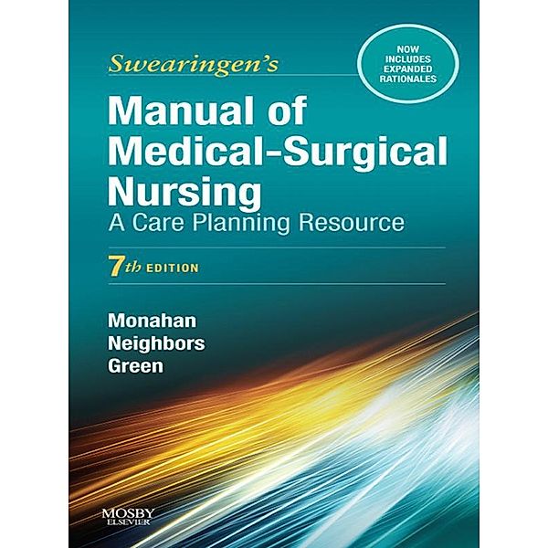 Manual of Medical-Surgical Nursing Care - E-Book, Frances Donovan Monahan, Marianne Neighbors, Carol Green