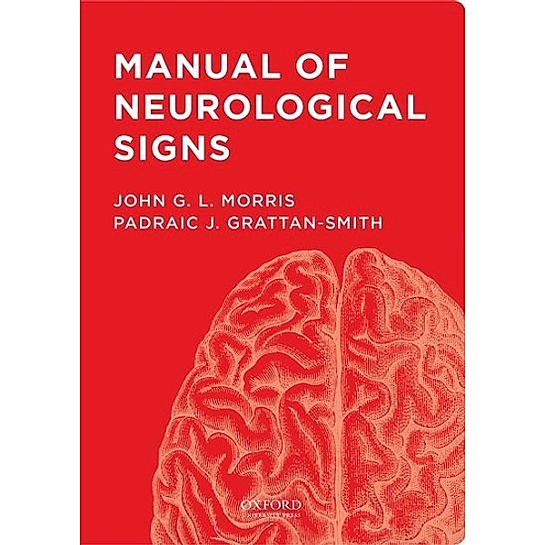 Manual of Neurological Signs, John G. Morris, Padraic J. Grattan-Smith