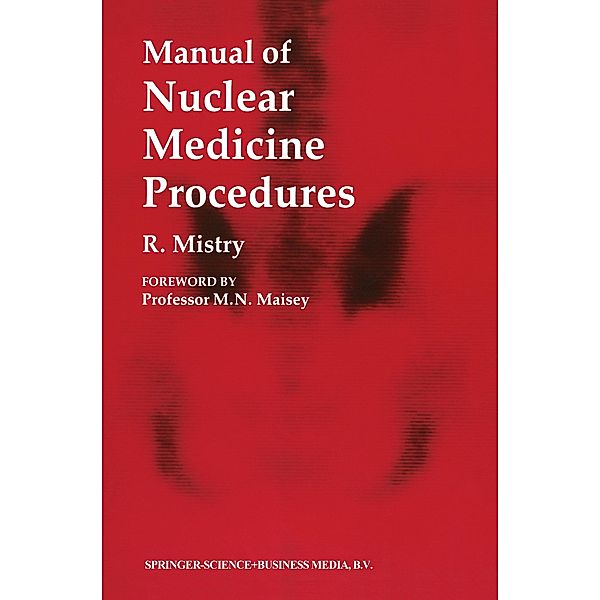 Manual of Nuclear Medicine Procedures, Raman Mistry