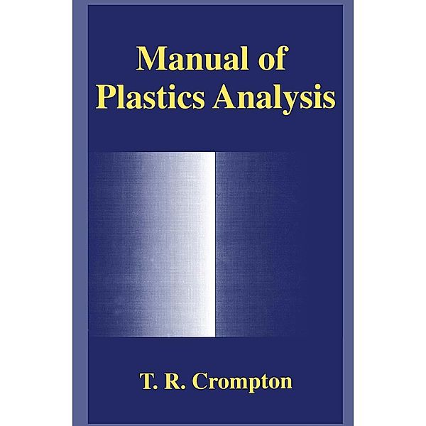 Manual of Plastics Analysis, T. R Crompton