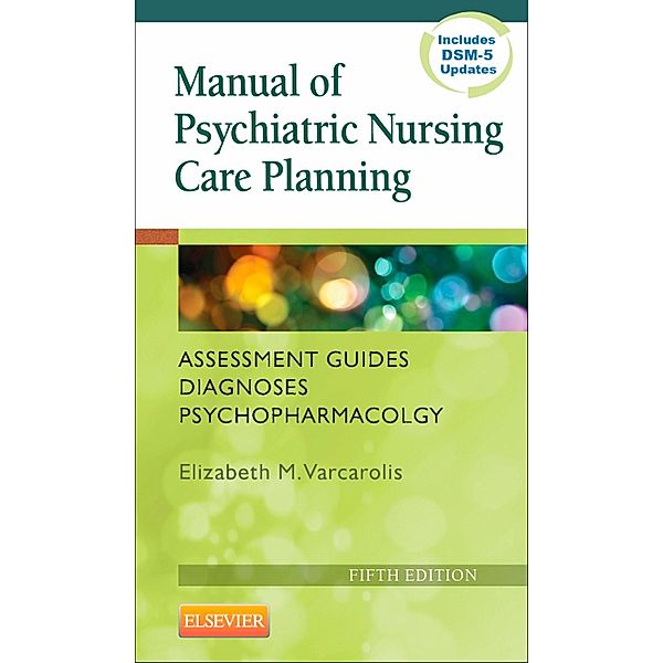 Manual of Psychiatric Nursing Care Planning - E-Book, Elizabeth M. Varcarolis