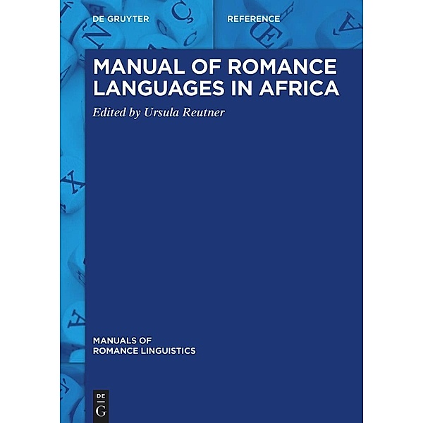 Manual of Romance Languages in Africa / Manuals of Romance Linguistics Bd.32