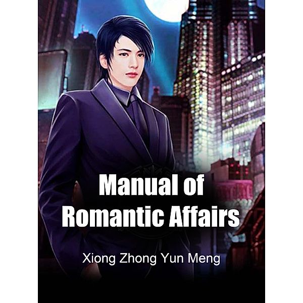Manual of Romantic Affairs / Funstory, Xiong ZhongYunMeng