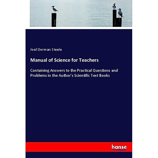 Manual of Science for Teachers, Joel Dorman Steele