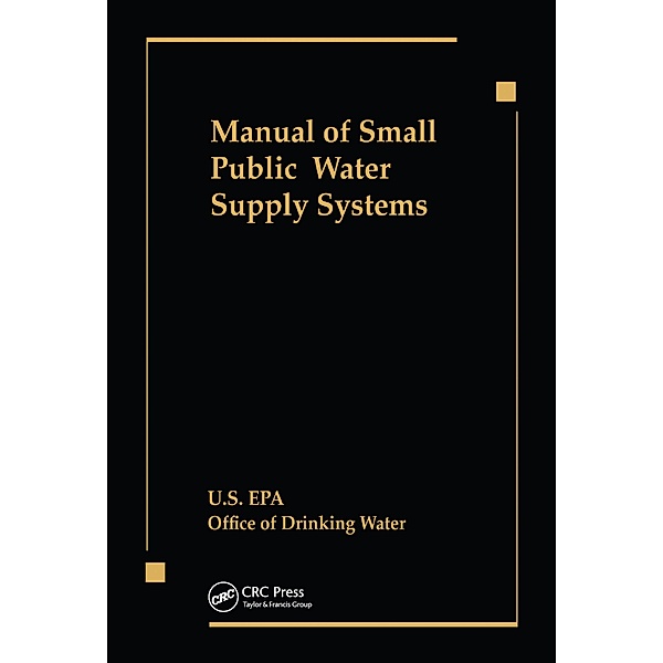 Manual of Small Public Water Supply Systems, Epa Us