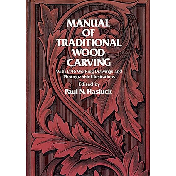 Manual of Traditional Wood Carving / Dover Crafts: Woodworking