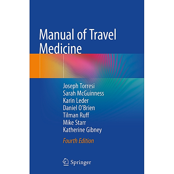 Manual of Travel Medicine, Joseph Torresi, Sarah McGuinness, Karin Leder, Daniel O'Brien, Tilman Ruff, Mike Starr, Katherine Gibney