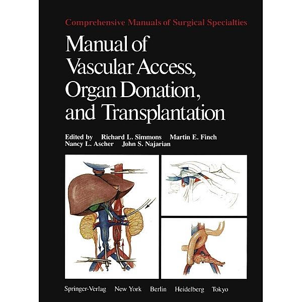 Manual of Vascular Access, Organ Donation, and Transplantation / Comprehensive Manuals of Surgical Specialties