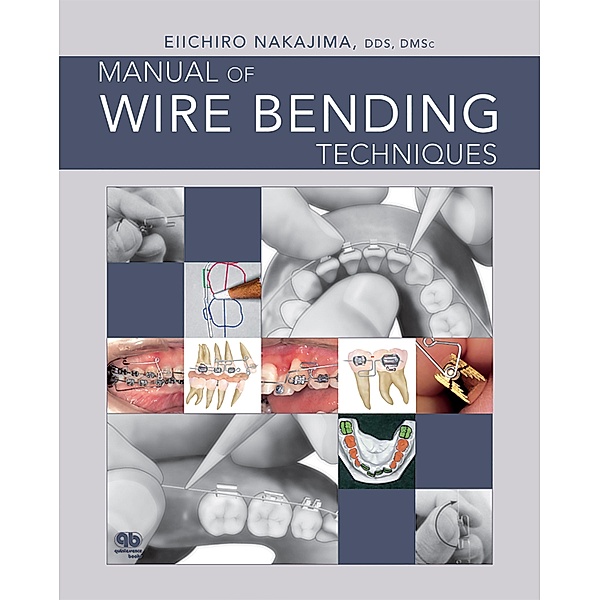 Manual of Wire Bending Techniques, Eiichiro Nakajima
