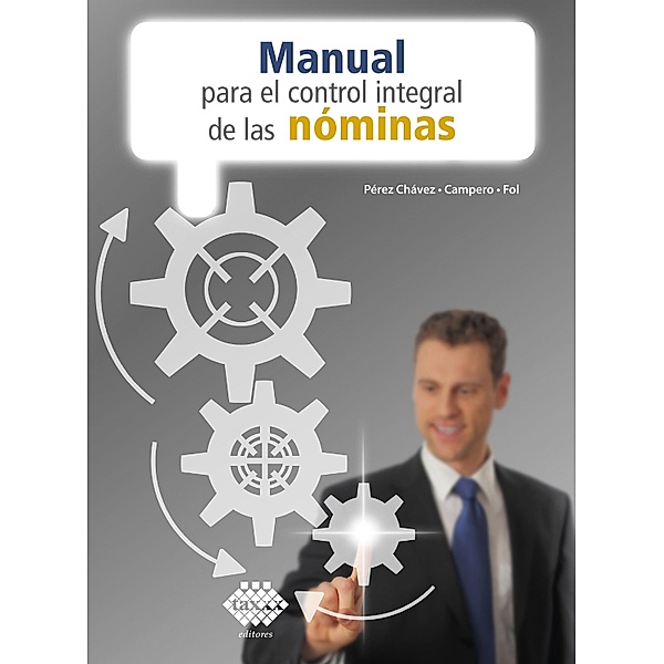 Manual para el control integral de las nóminas 2023, José Pérez Chávez, Raymundo Fol Olguín