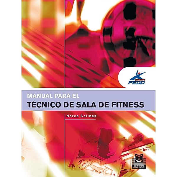 Manual para el técnico de sala de fitness (Color) / Fitness, Nerea Salinas