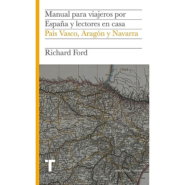 Manual para viajeros por España y lectores en casa VII / Biblioteca Turner, Richard Ford
