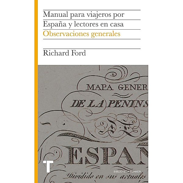 Manual para viajeros por España y lectores en casa I / Biblioteca Turner, Richard Ford