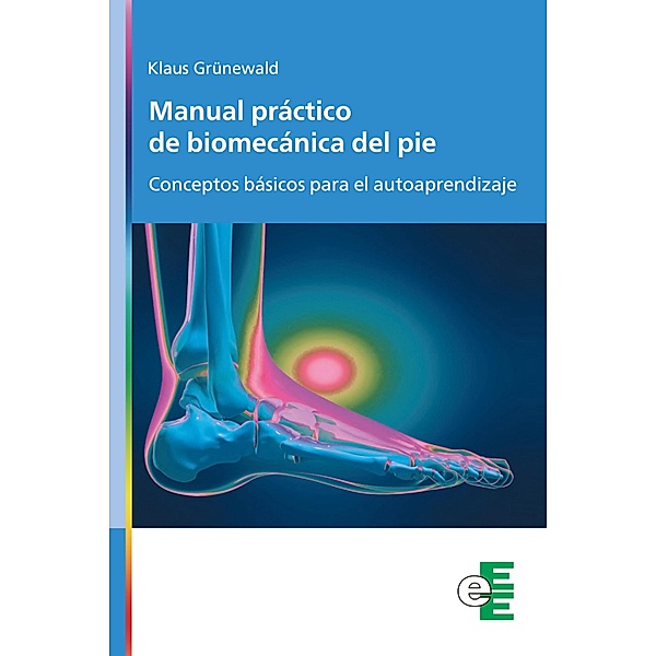 Manual práctico de biomecánica del pie, Klaus Grunewald