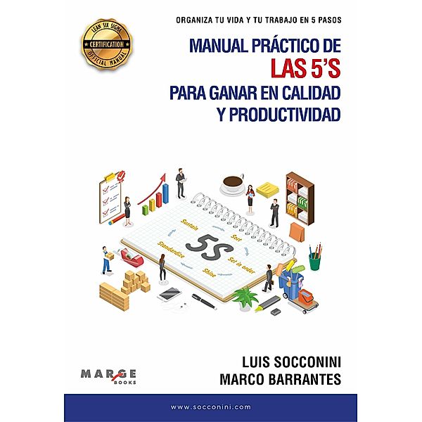 Manual práctico de las 5's para ganar en calidad y productividad, Luis Socconini, Marco Barrantes