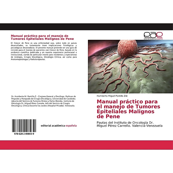 Manual práctico para el manejo de Tumores Epiteliales Malignos de Pene, Humberto Miguel Pontillo Zile