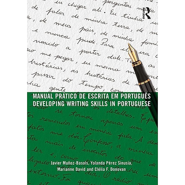 Manual prático de escrita em português, Javier Muñoz-Basols, Yolanda Pérez Sinusía, Marianne David, Clélia F. Donovan