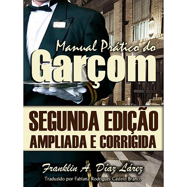 Manual Pratico do Garcom, Franklin A. Diaz Larez