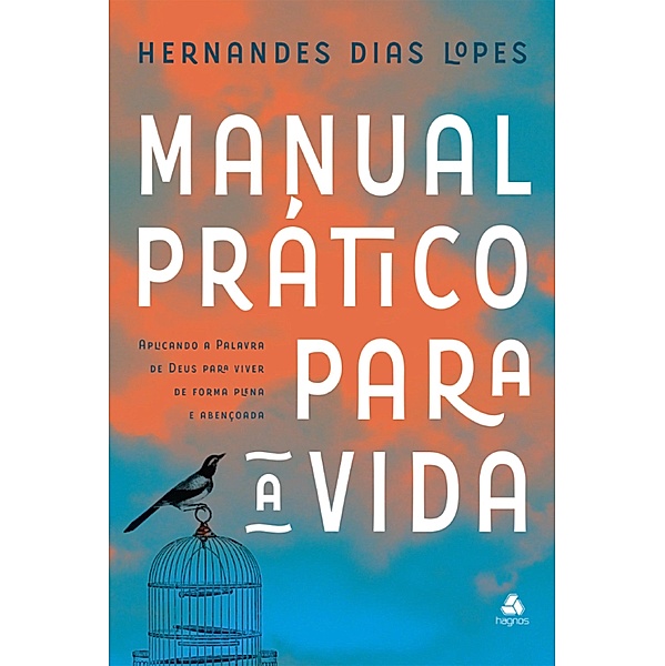 Manual prático para a vida, Hernandes Dias Lopes