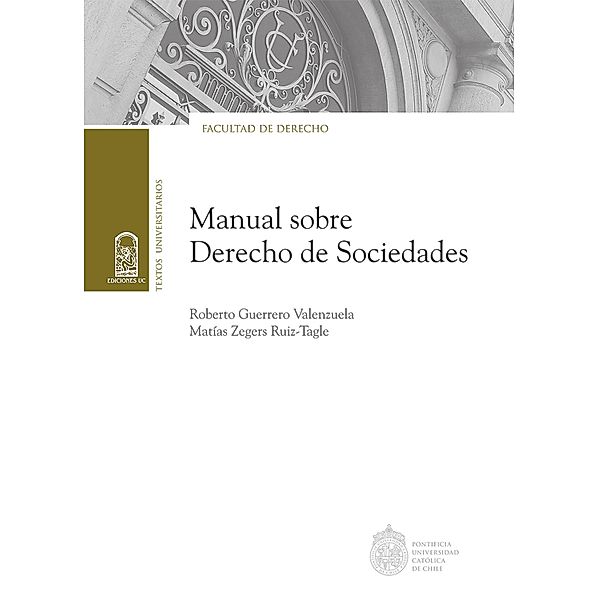 Manual sobre Derecho de Sociedades, Roberto Guerrero, Matías Zegers