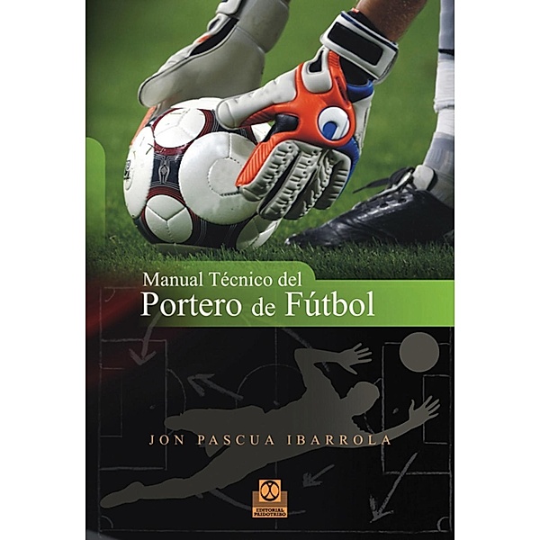 Manual técnico del portero de fútbol, Jon Pascua Ibarrola