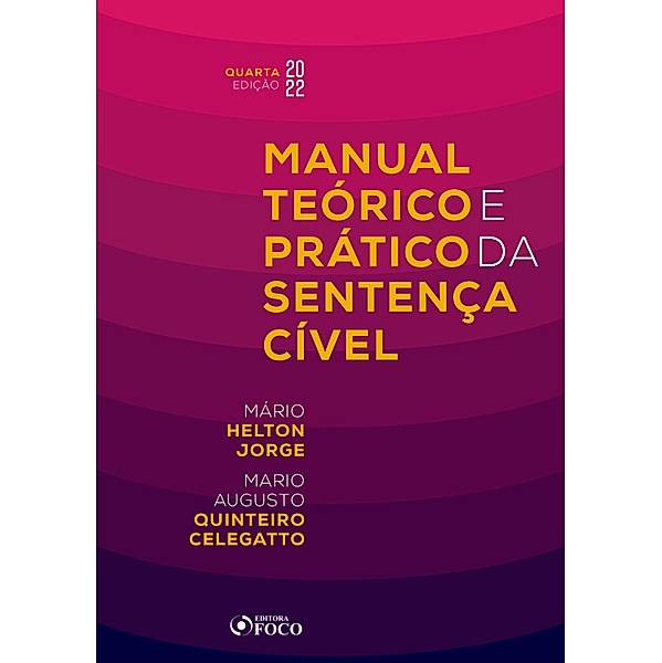 Manual teórico e prático da sentença cível, Mário Helton Jorge, Mario Augusto Quinteiro Celegatto