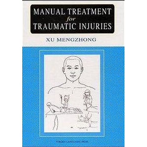 Manual Treatment for Traumatic Injuries, Xu Mengzhong