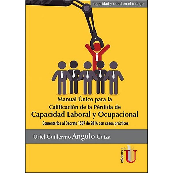 Manual único para la calificación de la pérdida de capacidad laboral y ocupacional, Juan David Méndez Amaya, Alexander Rodríguez Londoño