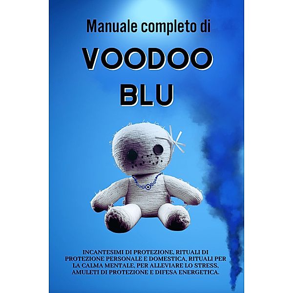 Manuale completo Voodoo blu, Esencia Esotérica
