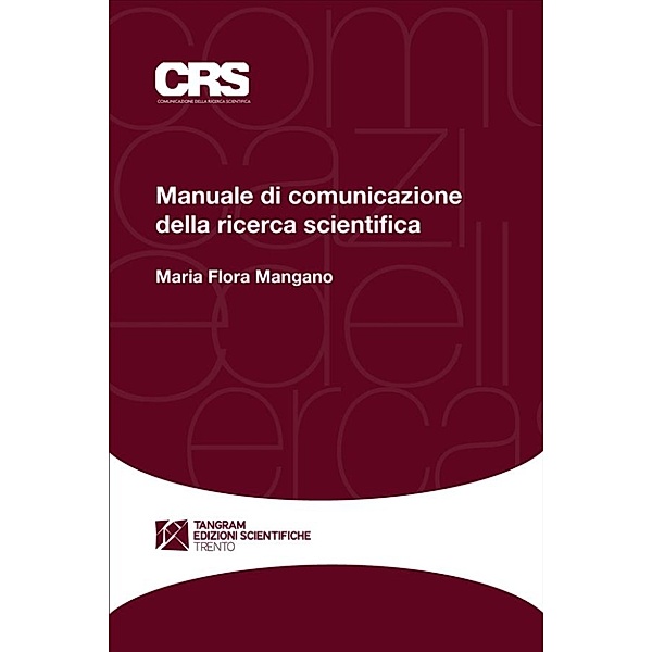 Manuale di comunicazione della ricerca scientifica, Maria Flora Mangano