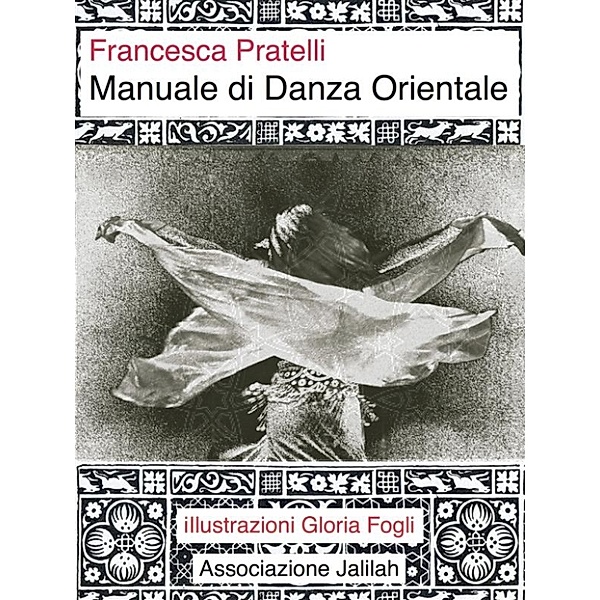 Manuale di danza orientale, Francesca Pratelli