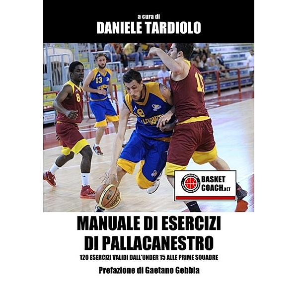 Manuale di esercizi di pallacanestro, Daniele Tardiolo