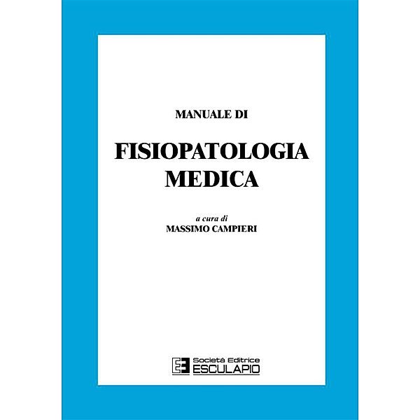 Manuale di Fisiopatologia Medica, Massimo Campieri