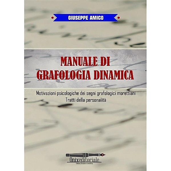 Manuale di Grafologia dinamica, Giuseppe Amico