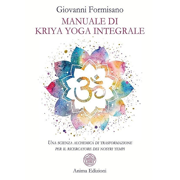Manuale di Kriya Yoga integrale, Giovanni Formisano