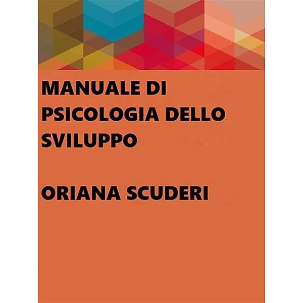 Manuale di psicologia dello sviluppo, Oriana Scuderi
