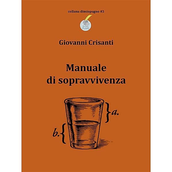 Manuale di sopravvivenza / Dimiopugno Bd.3, Giovanni Crisanti