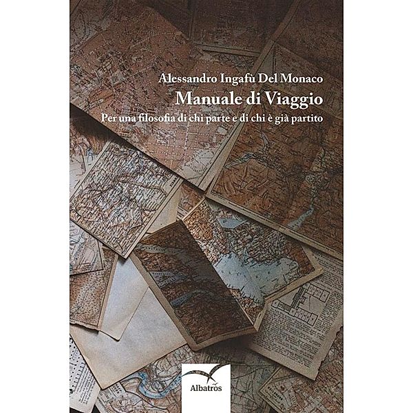 Manuale di Viaggio, Alessandro Ingafù Del Monaco