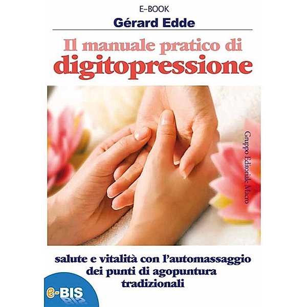 Manuale pratico digitopressione, Gérard Edde