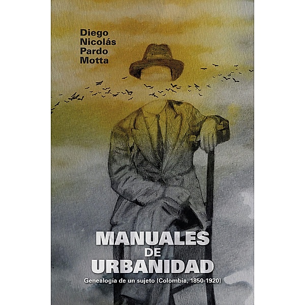 Manuales de urbanidad / Ciencias humanas, Diego Nicolás Pardo Motta