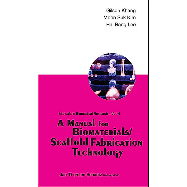 Manuals in Biomedical Research: A Manual for Biomaterials/Scaffold Fabrication Technology