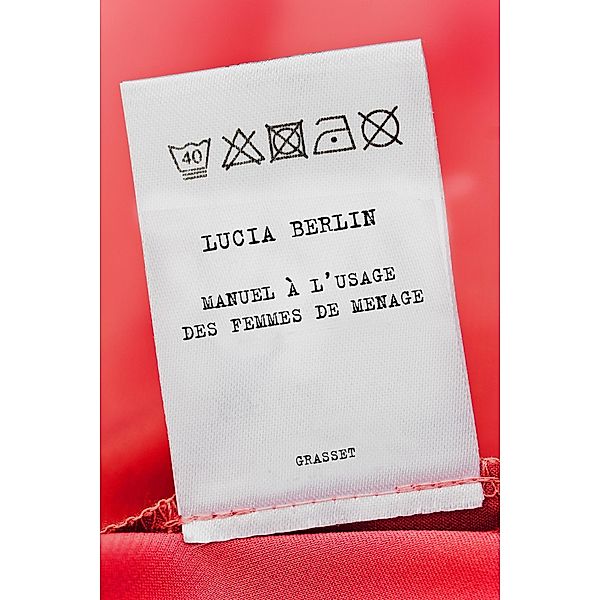 Manuel à l'usage des femmes de ménage / Littérature Etrangère, Lucia Berlin