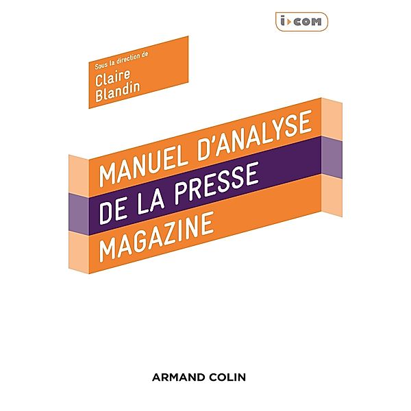 Manuel d'analyse de la presse magazine / I.COM, Claire Blandin