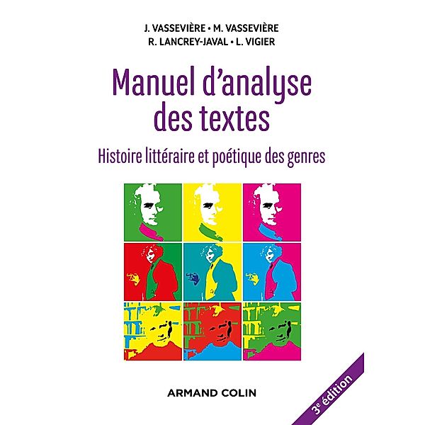 Manuel d'analyse des textes - 3e éd. / Hors Collection, Jacques Vassevière, Maryse Vassevière, Romain Lancrey-Javal, Luc Vigier