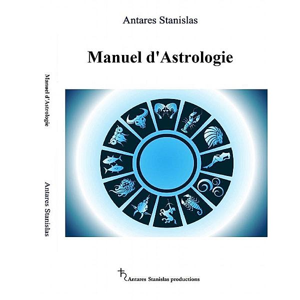 Manuel d'Astrologie, Antares Stanislas