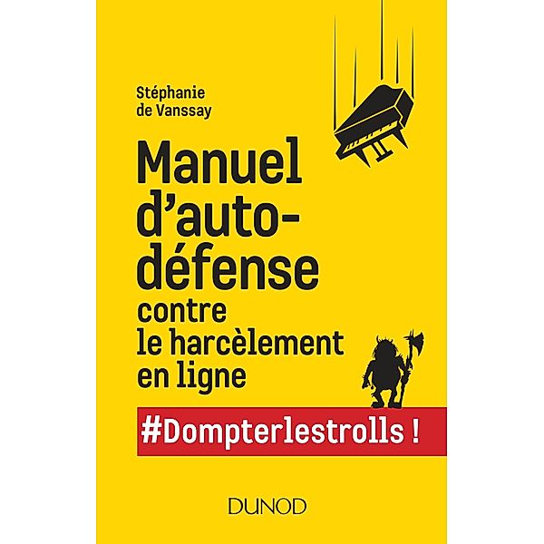 Manuel d'auto-défense contre le harcèlement en ligne / Hors Collection, Stéphanie de Vanssay