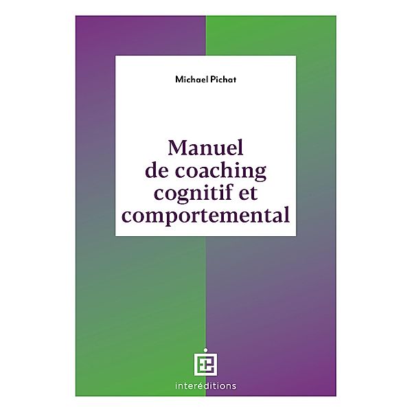 Manuel de coaching cognitif et comportemental / Accompagnement et Coaching, Michael Pichat