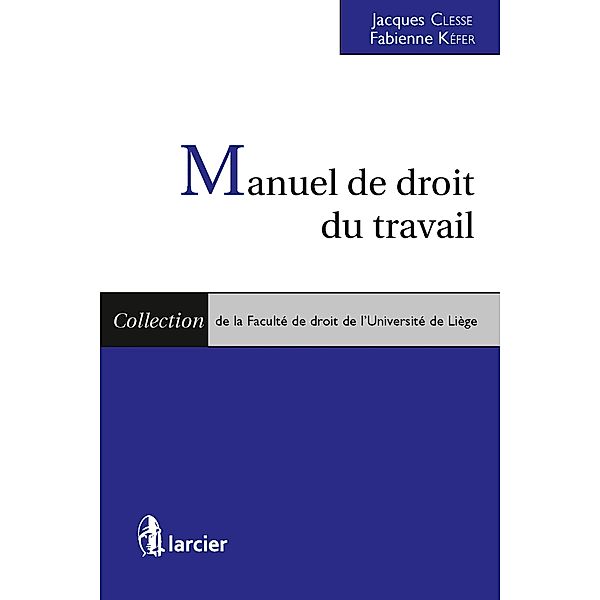 Manuel de droit du travail, Jacques Clesse, Fabienne Kéfer