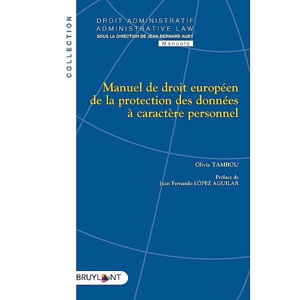 Manuel de droit européen de la protection des données à caractère personnel, Olivia Tambou